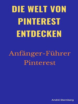 cover image of Die Welt von Pinterest entdecken